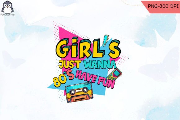 Download Girls Just Wanna Have Fun Retro PNG 80s - Retro Collection
